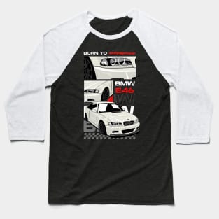 Bmw E46 Lover Baseball T-Shirt